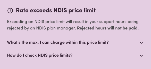 An alert from the a support worker's account in the Mable platform informing the user that they have exceeded the NDIS price limit. It says that exceeding an NDIS price limit will result in the user's support hours being rejected by an NDIS plan manager and that rejected hours will not be paid.