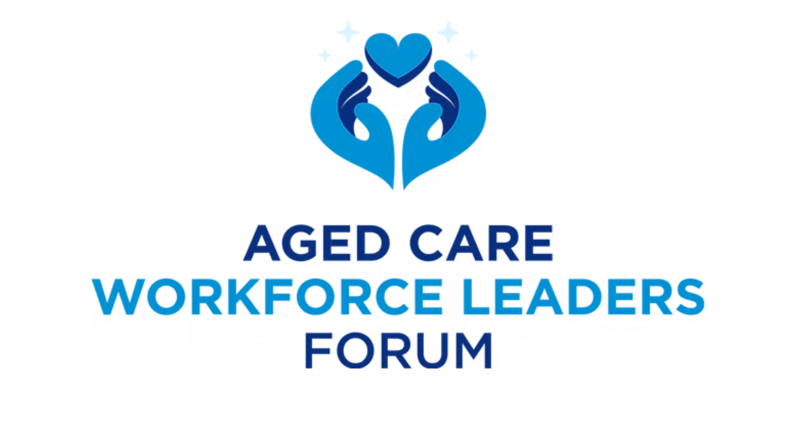 Aged Care Workforce Leaders Forum